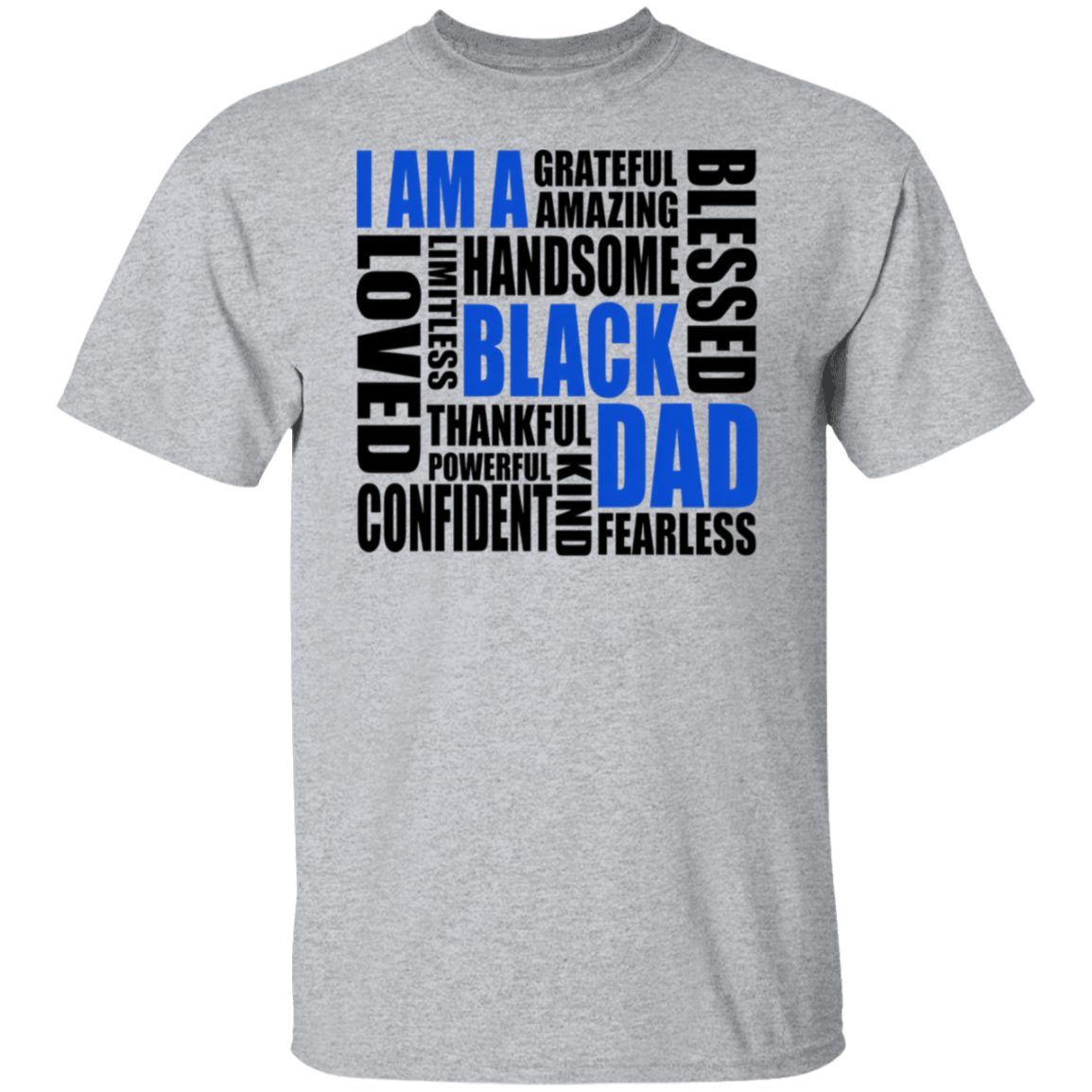 Gray t-shirt with motivational text in blue and black on a white background